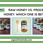 Raw Honey vs. Processed Honey: Which One Is Better?